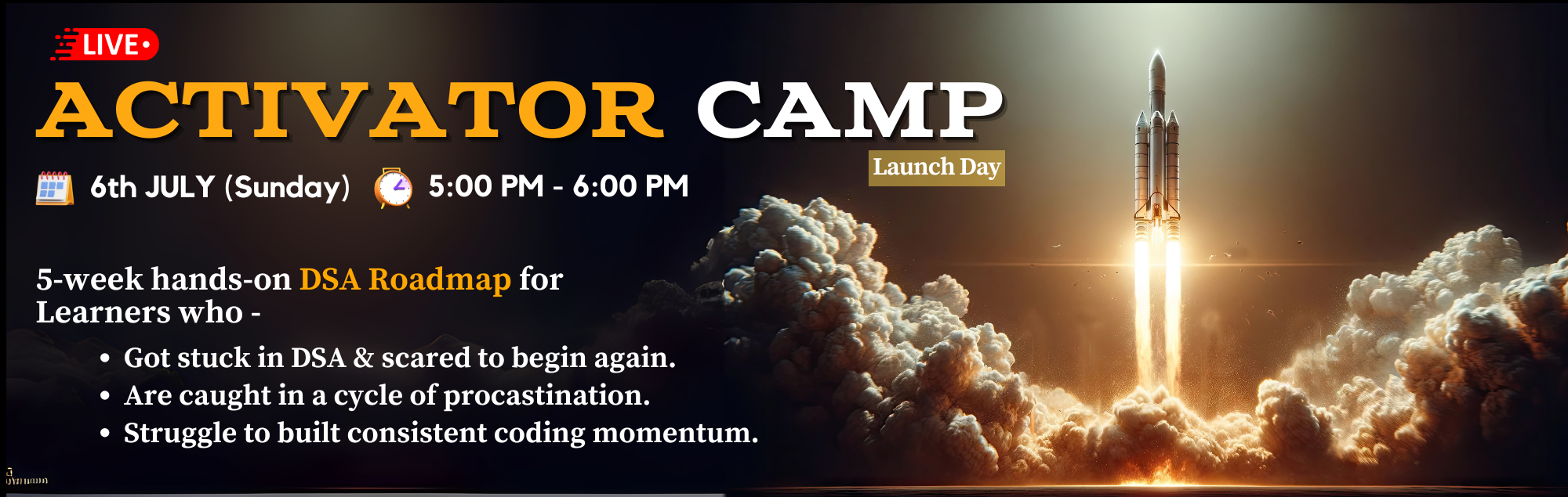 Activator Bootcamp: Your First Step, for your Solid DSA Foundation